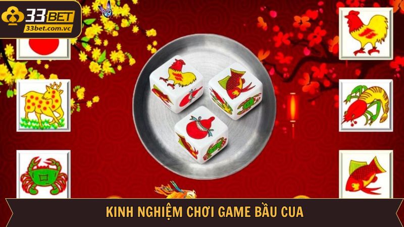 Kinh nghiệm đánh Bầu cua trăm ván trăm thắng