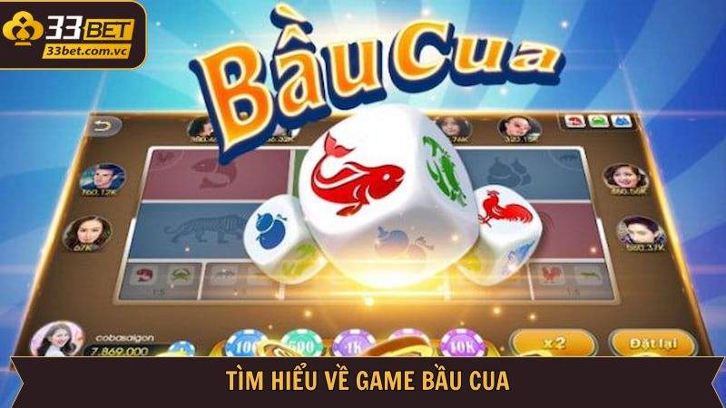 Tổng quát thông tin giới thiệu Bầu cua 33Bet